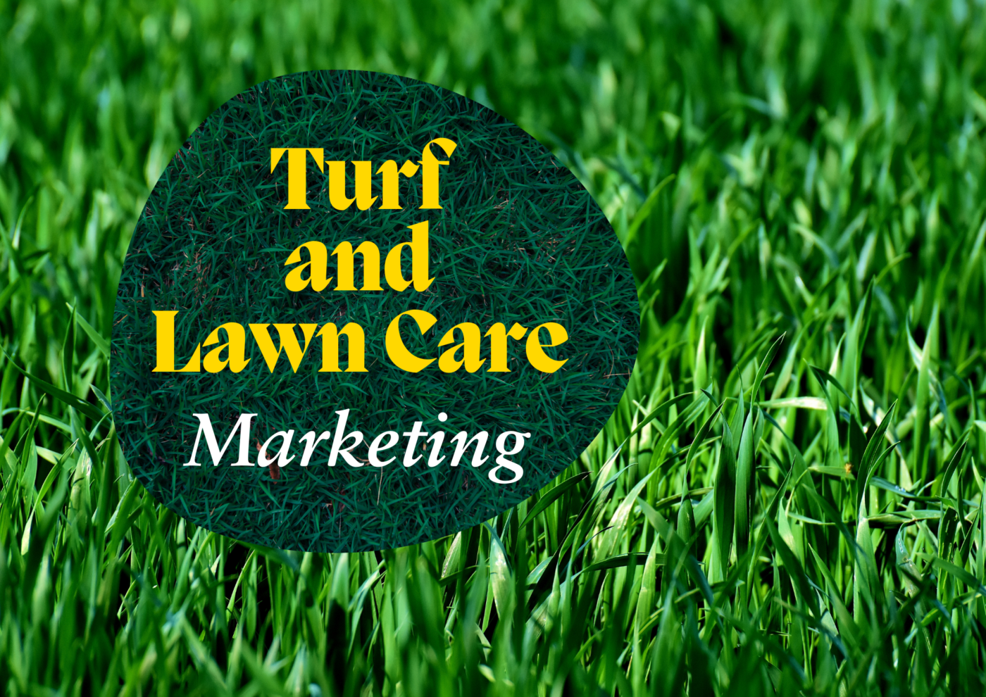 Turf and Lawn Care Marketing